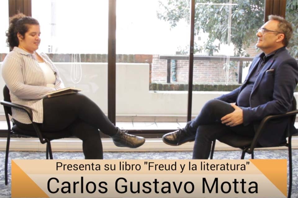Conversamos con Carlos Gustavo Motta, sobre su libro “Freud y la literatura”